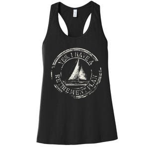 Plain Sailing Boat Retirement Plan Gift Design Idea Women's Racerback Tank