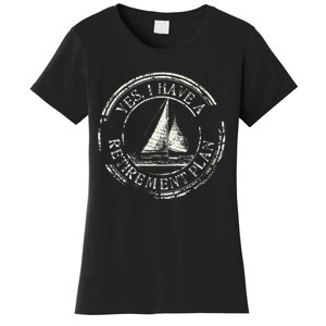 Plain Sailing Boat Retirement Plan Gift Design Idea Women's T-Shirt