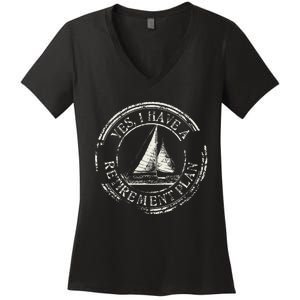 Plain Sailing Boat Retirement Plan Gift Design Idea Women's V-Neck T-Shirt