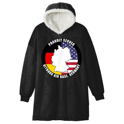 Proudly Served Bitburg Air Base Germany Military Veteran Hooded Wearable Blanket