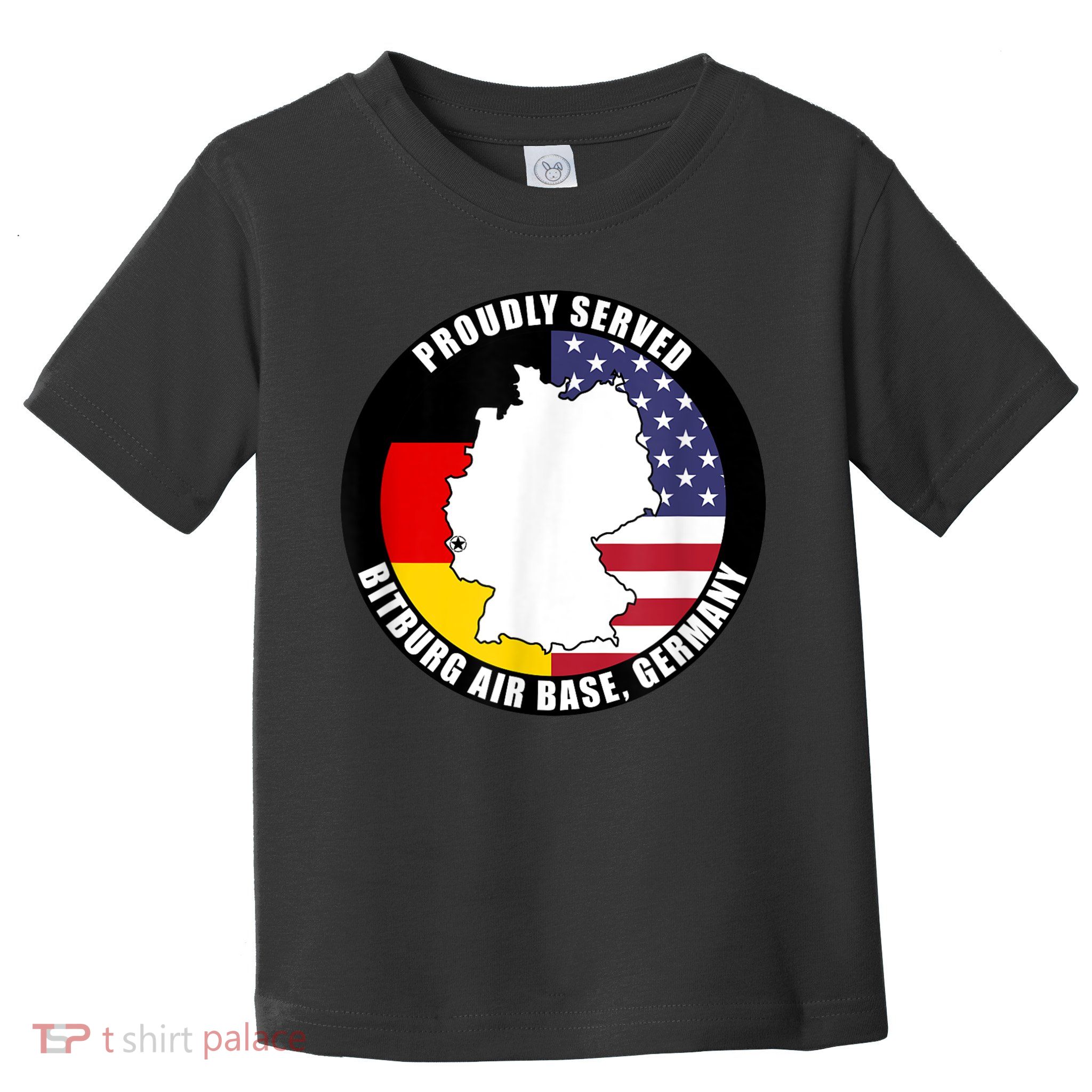 Proudly Served Bitburg Air Base Germany Military Veteran Toddler T-Shirt