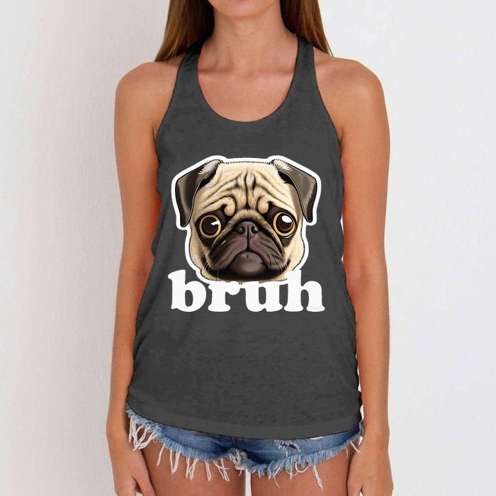 Pug Says Bruh Funny Humorous Pet Dog Women's Knotted Racerback Tank