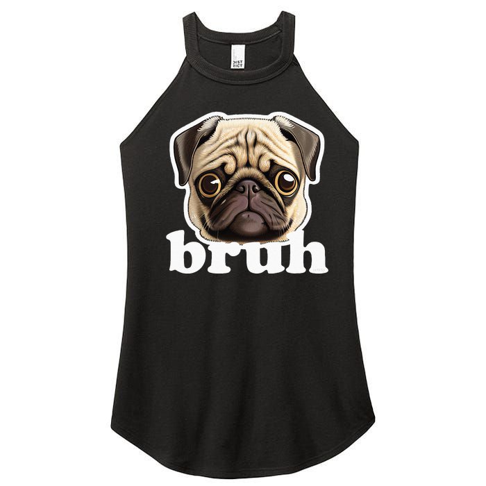 Pug Says Bruh Funny Humorous Pet Dog Women's Perfect Tri Rocker Tank