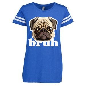 Pug Says Bruh Funny Humorous Pet Dog Enza Ladies Jersey Football T-Shirt