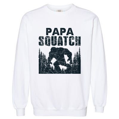 Papa Squatch Bigfoot Dad Fathers Day Garment-Dyed Sweatshirt