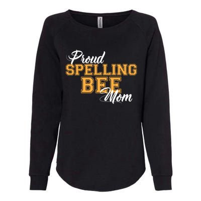 Proud Spelling Bee Mom For Proud Moms Of Spelling Bee Champs Gift Womens California Wash Sweatshirt