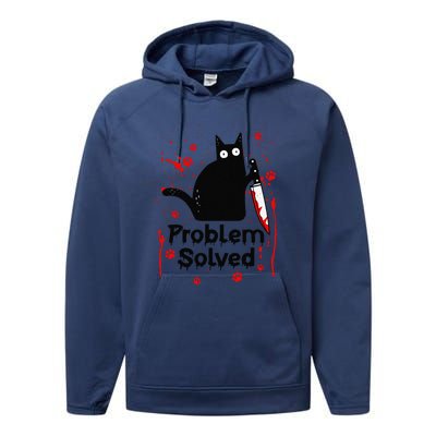 Problem Solved Bloody Funny Black Cat With Knife Cat Lovers Performance Fleece Hoodie