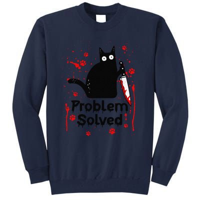 Problem Solved Bloody Funny Black Cat With Knife Cat Lovers Tall Sweatshirt