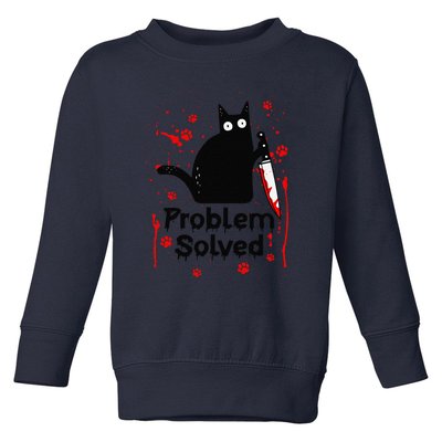 Problem Solved Bloody Funny Black Cat With Knife Cat Lovers Toddler Sweatshirt