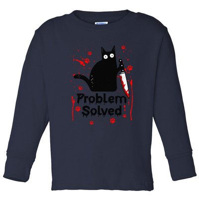 Problem Solved Bloody Funny Black Cat With Knife Cat Lovers Toddler Long Sleeve Shirt