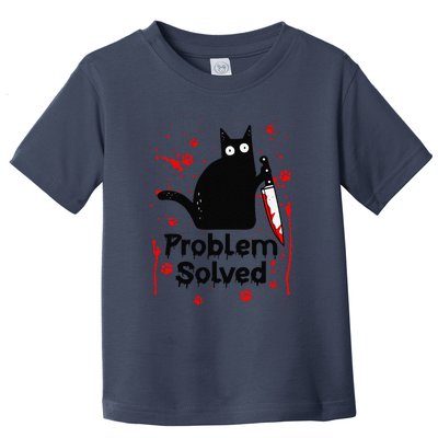 Problem Solved Bloody Funny Black Cat With Knife Cat Lovers Toddler T-Shirt