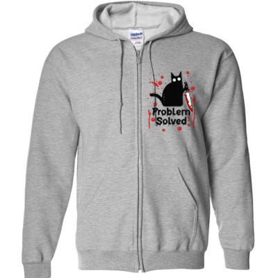 Problem Solved Bloody Funny Black Cat With Knife Cat Lovers Full Zip Hoodie