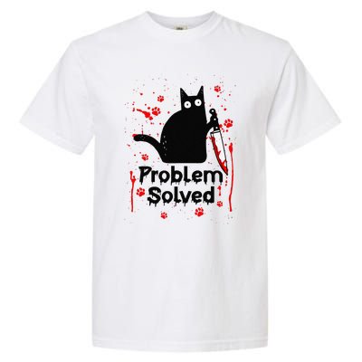 Problem Solved Bloody Funny Black Cat With Knife Cat Lovers Garment-Dyed Heavyweight T-Shirt