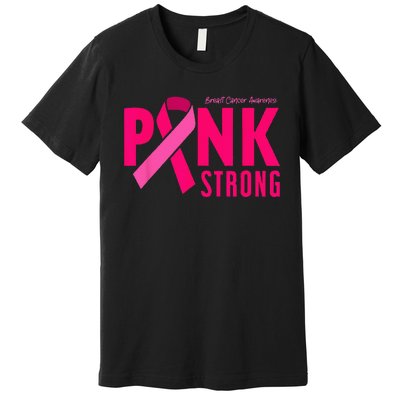 Pink Strong Breast Cancer Awareness Premium T-Shirt