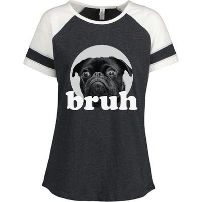 Pug says “Bruh” Adorable Dog Funny Humor Fashion Enza Ladies Jersey Colorblock Tee