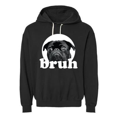 Pug Says Bruh Adorable Dog Funny Humor Fashion Garment-Dyed Fleece Hoodie