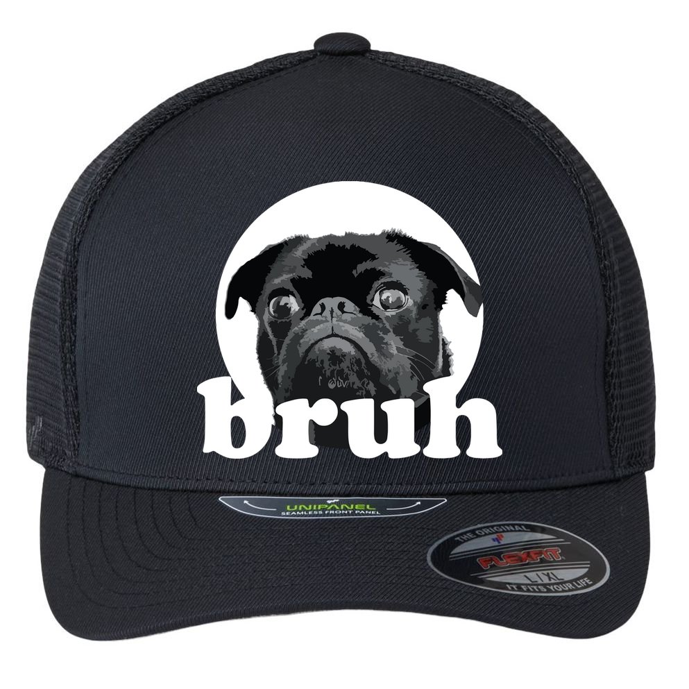Pug Says Bruh Adorable Dog Funny Humor Fashion Flexfit Unipanel Trucker Cap