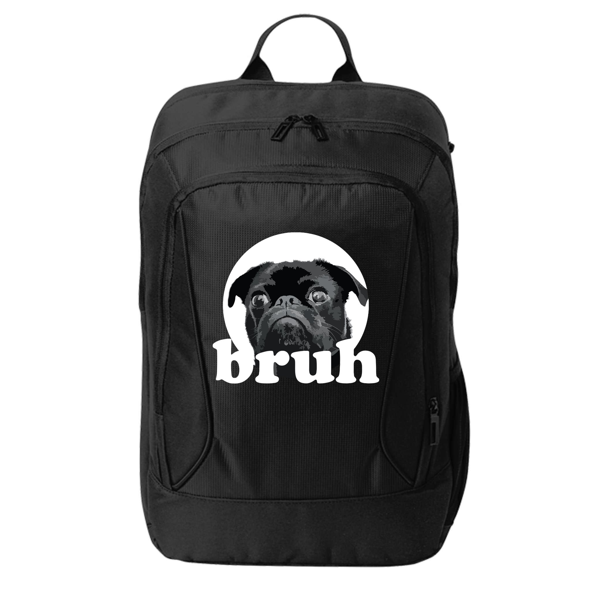 Pug Says Bruh Adorable Dog Funny Humor Fashion City Backpack