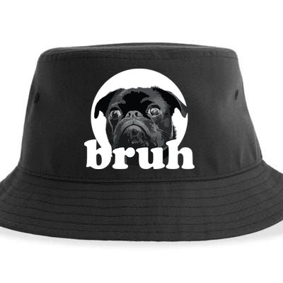 Pug Says Bruh Adorable Dog Funny Humor Fashion Sustainable Bucket Hat