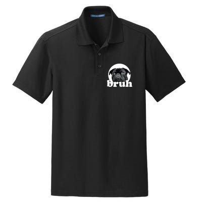 Pug Says Bruh Adorable Dog Funny Humor Fashion Dry Zone Grid Polo