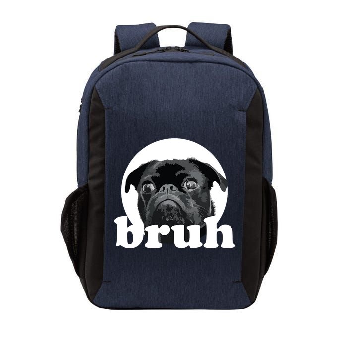 Pug Says Bruh Adorable Dog Funny Humor Fashion Vector Backpack