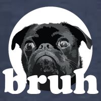 Pug Says Bruh Adorable Dog Funny Humor Fashion Vector Backpack