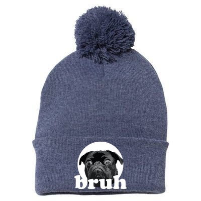 Pug Says Bruh Adorable Dog Funny Humor Fashion Pom Pom 12in Knit Beanie