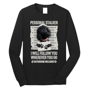 Personal Stalker Black Standard Poodle Sweatshirt Long Sleeve Shirt