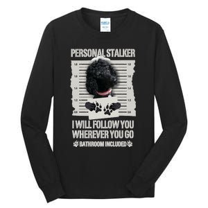 Personal Stalker Black Standard Poodle Sweatshirt Tall Long Sleeve T-Shirt