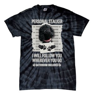 Personal Stalker Black Standard Poodle Sweatshirt Tie-Dye T-Shirt