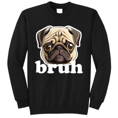 Pug Says Bruh – Funny Humorous Pet Dog Sweatshirt