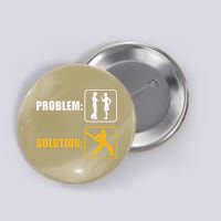 Problem Solution Baseball Button
