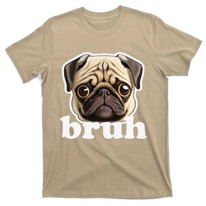 Pug Says Bruh Funny Humorous Pet Dog T-Shirt