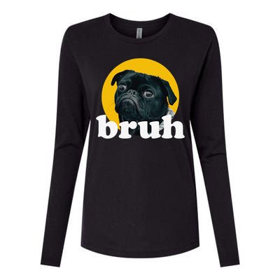 Pug Says “Bruh” – Cute Dog Fashion Funny Humor Womens Cotton Relaxed Long Sleeve T-Shirt