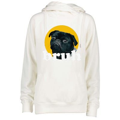 Pug Says “Bruh” – Cute Dog Fashion Funny Humor Womens Funnel Neck Pullover Hood