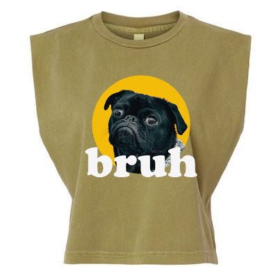 Pug Says “Bruh” – Cute Dog Fashion Funny Humor Garment-Dyed Women's Muscle Tee