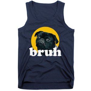 Pug Says “Bruh” – Cute Dog Fashion Funny Humor Tank Top