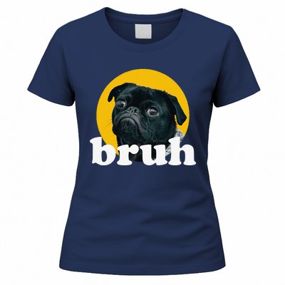 Pug Says “Bruh” – Cute Dog Fashion Funny Humor Women's T-Shirt