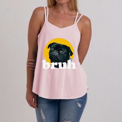 Pug Says “Bruh” – Cute Dog Fashion Funny Humor Women's Strappy Tank