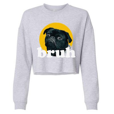 Pug Says “Bruh” – Cute Dog Fashion Funny Humor Cropped Pullover Crew