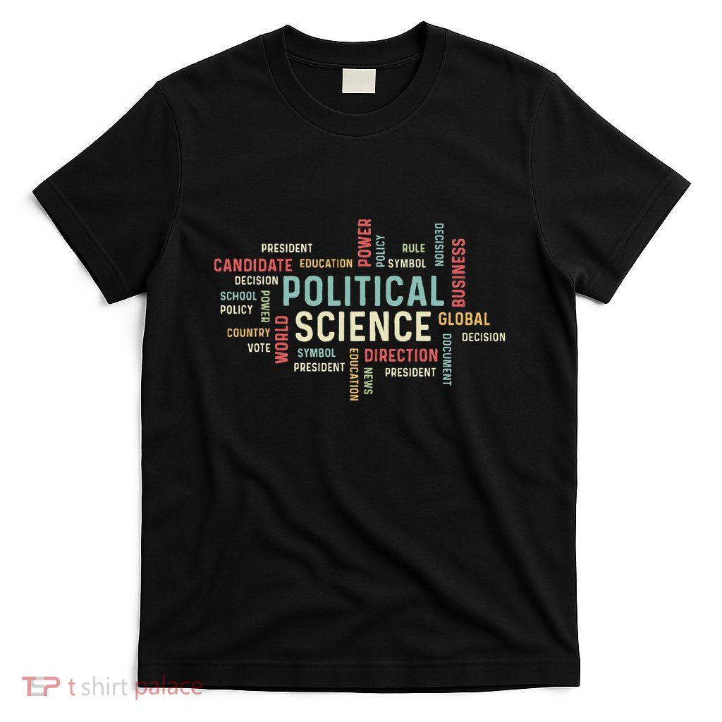 Political Science Careers Hardworking Student T-Shirt