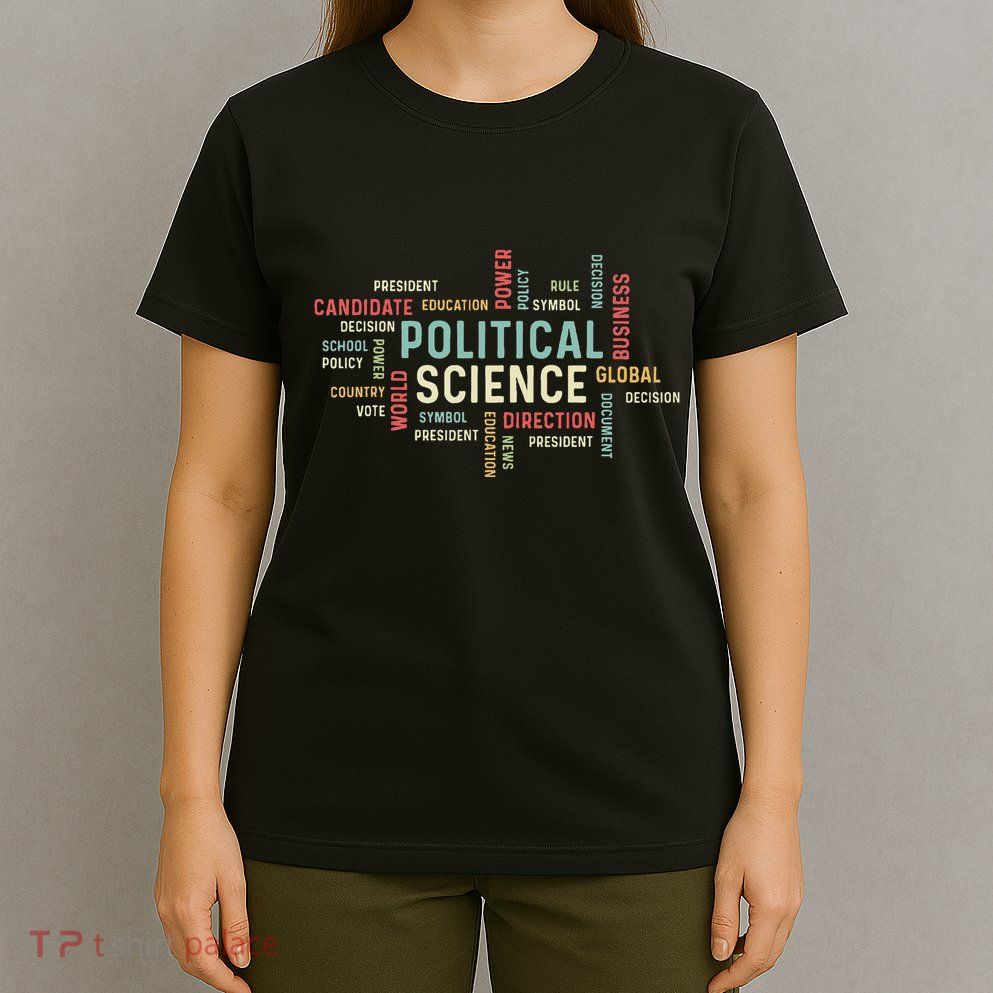 Political Science Careers Hardworking Student T-Shirt