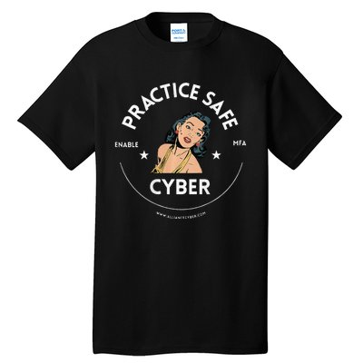 Practice Safe Cyber Mfa Tall T-Shirt