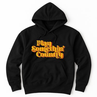 Play Something Country Music Saying Funny Retro 70S Hoodie