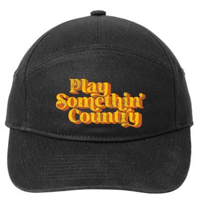 Play Something Country Music Saying Funny Retro 70S 7-Panel Snapback Hat
