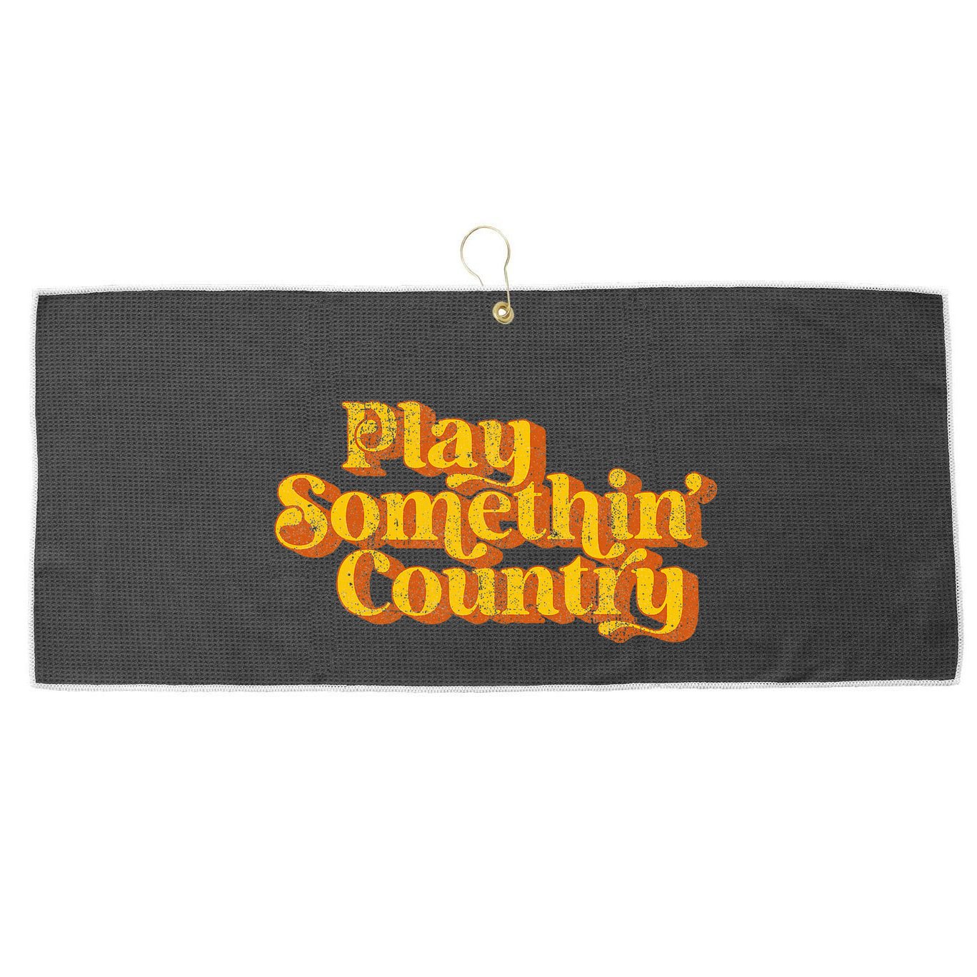 Play Something Country Music Saying Funny Retro 70S Large Microfiber Waffle Golf Towel