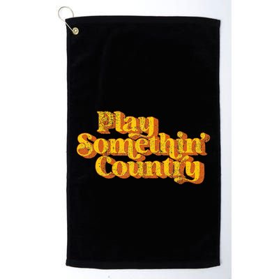 Play Something Country Music Saying Funny Retro 70S Golf Towel