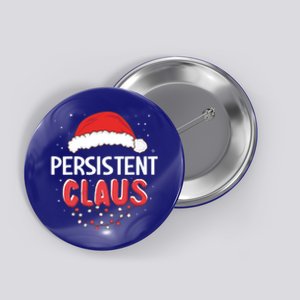 Persistent Santa Claus Christmas Matching Costume Gift Button