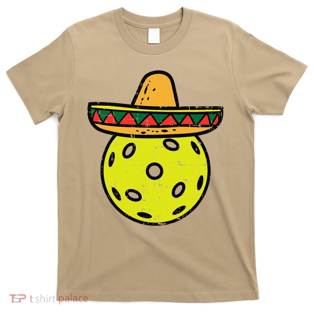 Pickleball Sombrero Cinco De Mayo Fiesta Sport Mexican T-Shirt