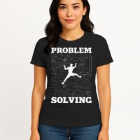 Problem Solving Climber Rock Climbing Bouldering Pun Funny Women's T-Shirt